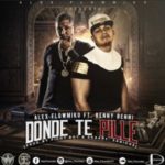 Alex FlowMiko Ft Benny Benni - Donde Te Pille MP3